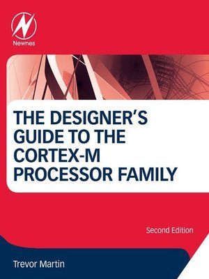 cover image of The Designer's Guide to the Cortex-M Processor Family